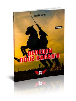 Mavi Yeleli Kurt'un Ardından Dededen Oğuz Kağan'a