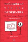 Değişmeyen Tek Şey Değişimdir & Ele Avuca Sığmayan D&uuml;nyanın Kalk&uuml;l&uuml;s Bilgeliği