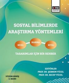 Sosyal Bilimlerde Araştırma Yöntemleri & Nicel, Nitel Ve Karma Tasarımlar İçin Bir Rehber