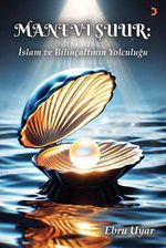 Manevi Şuur: İslam ve Bilinçaltının Yolculuğu 