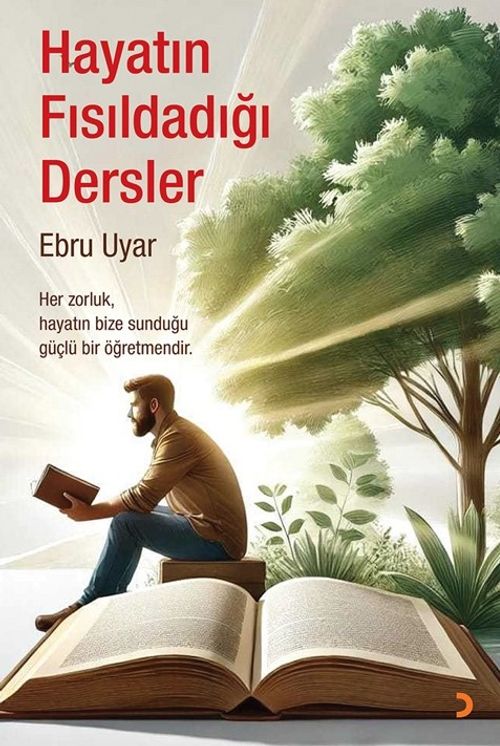 Hayatın Fısıldadığı Dersler 