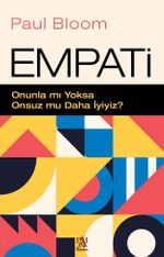 Empati & Onunla mı Yoksa  Onsuz mu Daha İyiyiz? 