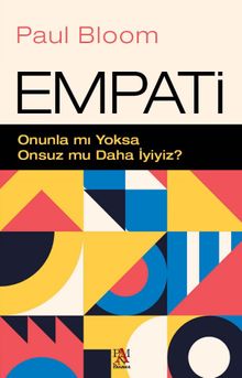 Empati & Onunla mı Yoksa  Onsuz mu Daha İyiyiz? 