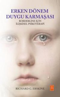 Erken Dönem Duygu Karmaşası & Borderline İçin İlişkisel Psikoterapi