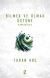 Bilmek ve Olmak &Uuml;st&uuml;ne
