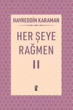 Her Şeye Rağmen II