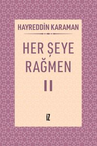 Her Şeye Rağmen II