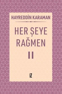 Her Şeye Rağmen II