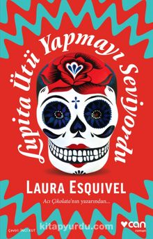 Lupita Ütü Yapmayı Seviyordu - Laura Esquivel