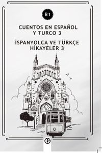 Cuentos En Español y Turco 3 (b1) & İspanyolca Ve Türkçe Hikayeler 3 (b1)