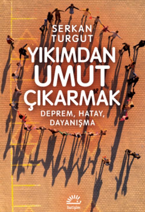 Yıkımdan Umut Çıkarmak & Deprem, Hatay, Dayanışma