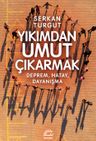 Yıkımdan Umut Çıkarmak &amp; Deprem, Hatay, Dayanışma