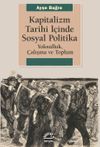Kapitalizm Tarihi İ&ccedil;inde Sosyal Politika & Yoksulluk, &Ccedil;alışma ve Toplum