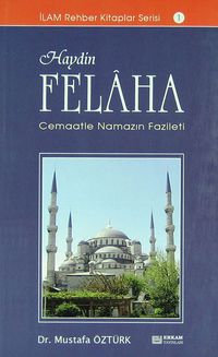 Haydin Felaha & Cemaatle Namazın Fazileti