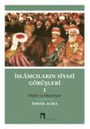 İslamcıların Siyasi G&ouml;r&uuml;şleri I Hilafet ve Meşrutiyet