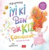 İyi ki Ben Bir Kız &Ccedil;ocuğuyum