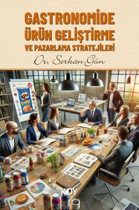 Gastronomide Ürün Geliştirme ve Pazarlama Stratejileri 