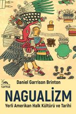 Nagualizm & Yerli Amerikan Halk Kültürü ve Tarihi
