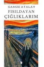 Fısıldayan Çığlıklarım