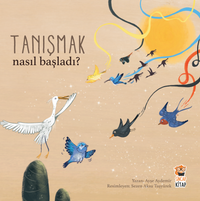 Nasıl Başladı? / Tanışmak