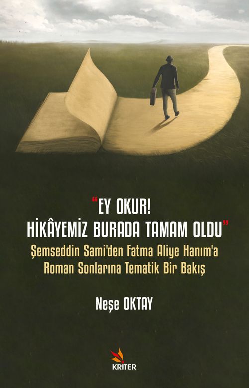 Ey Okur! Hikayemiz Burada Tamam Oldu” & Şemseddin Sami'den Fatma Aliye Hanım'a Roman Sonlarına Tematik Bir Bakış