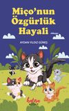 Mi&ccedil;onun &Ouml;zg&uuml;rl&uuml;k Hayali