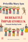 Bereketli İmparatorluk &amp; Osmanlı Mutfağı Tarihi