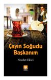 &Ccedil;ayın Soğudu Başkanım