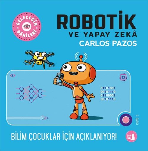 Robotik ve Yapay Zeka / Geleceğin Dahileri 