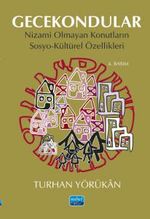 Gecekondular & Nizami Olmayan Konutların Sosyo-Kültürel Özellikleri