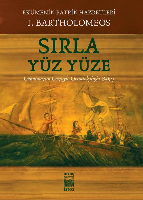 Sırla Yüz Yüze & Günümüzün Gözüyle Ortodoksluğa Bakış