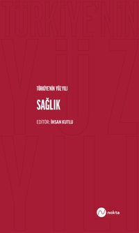 Türkiye'nin Yüz Yılı & Sağlık