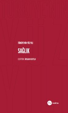 Türkiye'nin Yüz Yılı & Sağlık