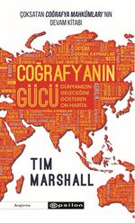 Coğrafyanın Gücü: Dünyamızın Geleceğini Gösteren On Harita
