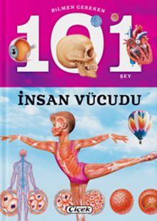  İnsan Vücudu / Bilmen Gereken 101 Şey