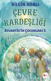 &Ccedil;evre Kardeşliği / Atlantis'in &Ccedil;ocukları 1