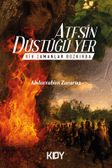 Bir Zamanlar Bozkırda & Ateşin Düştüğü Yer