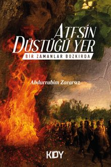 Bir Zamanlar Bozkırda & Ateşin Düştüğü Yer