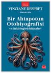 Bir Ahtapotun Otobiyografisi ve &Ouml;teki &Ouml;ng&ouml;r&uuml; Hikayeleri