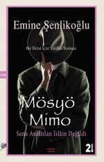 Mösyö Mimo Sana anlatılan İslam değildi 
