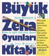 B&uuml;y&uuml;k Zeka Oyunları Kitabı & Sanat, Matematik ve Bilim ile İlgili 1000 Zeka Oyunu
