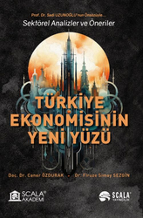 Türkiye Ekonomisinin Yeni Yüzü Sektörel Analizler ve Öneriler