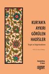 Kur'an'a Aykırı G&ouml;r&uuml;len Hadisler