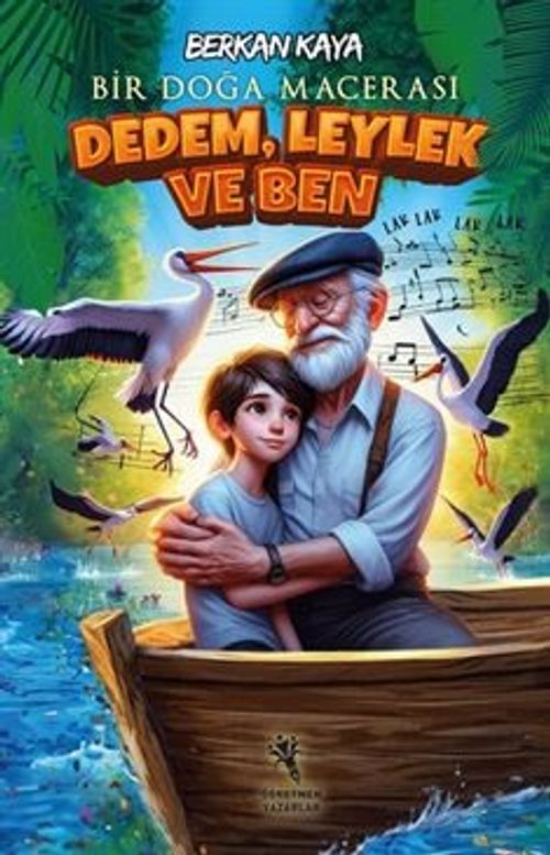Dedem, Leylek ve Ben