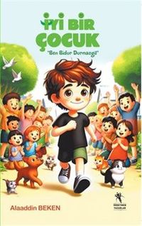 İyi Bir Çocuk & Ben Bidur Durmazgil