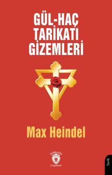Gül - Haç Tarikatı Gizemleri