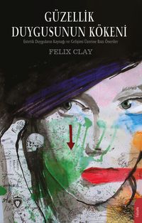 Güzellik Duygusunun Kökeni 