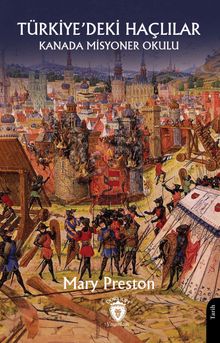 Kanada Misyoner Okulu Türkiye'deki Haçlılar