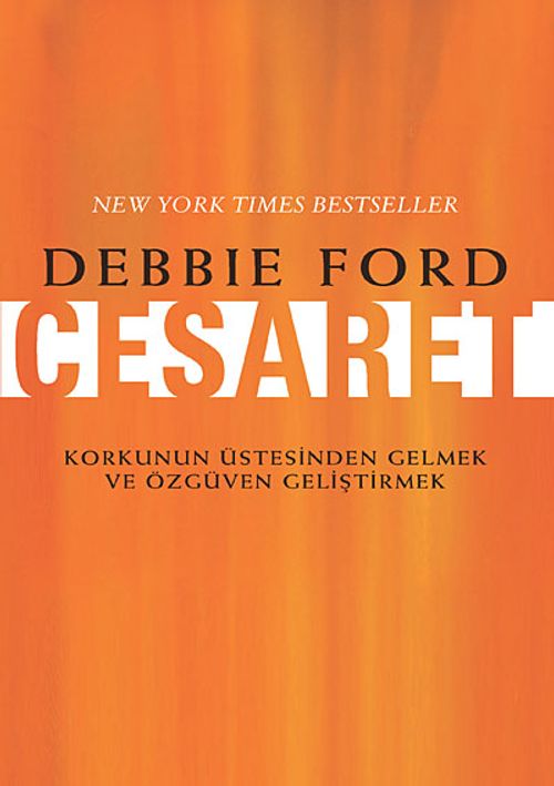 Cesaret & Korkunun Üstesinden Gelmek ve Özgüven Geliştirmek
