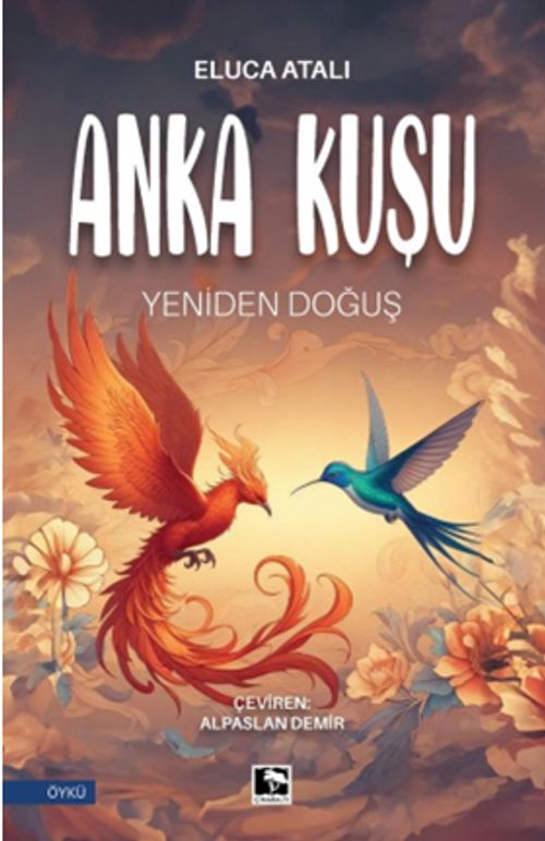 Anka Kuşu & Yeniden Doğuş